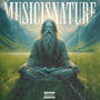 Music is nature (Explicit)