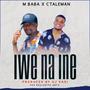 IWE NA INE (feat. M'BABA)