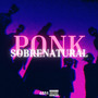 Ponk Sobrenatural (Explicit)