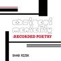 Abstract Mentality: Recorded Poetry