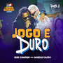 Jogo É Duro (Explicit)