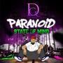 Paranoid State of Mind (Explicit)