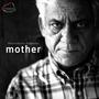 Mother (feat. Om Puri)