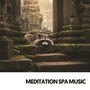 Meditation Spa Music: Harmonies of the Soul