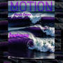 Motion (Purple Ocean) [Explicit]