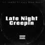 Late Night Creepin (feat. Lazy Blue Devil) [Explicit]