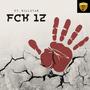 FCK 12 (feat. k1llst4r) [Explicit]