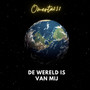 De Wereld Is Van Mij (Explicit)