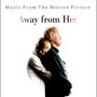 Away from Her (Original Motion Picture Soundtrack)