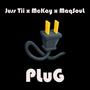 PLuG (feat. McKay Johnson & MaqSouL)