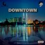 Downtown (feat. Rico Dream$) [Explicit]