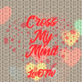 Cross My Mind