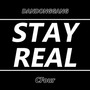 Stay Real