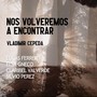 Nos Volveremos a Encontrar (feat. Elsa Gneco, Claribel Valverde & Silvio Pérez)