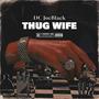 Thug Wife (Explicit)