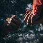 Mercy Me (feat. Grey Ngina) [Explicit]