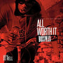 All Worth It (Hosted by DJ Rell) [Explicit]