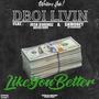 Like YOU Better (feat. Waterd Down & Shmoney DA Road Runna) [Explicit]