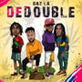 Baz La Dedouble (Explicit)