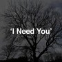 I Need You (feat. Gerarda McCann)