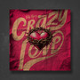 Crazy Love (Explicit)