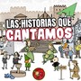 Las Historias que Cantamos