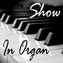 Show In Organ