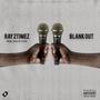 Blank Out (feat. Beecie Fame) [Explicit]