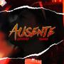 Ausente (feat. Gromm & Doble M Music)