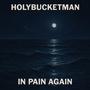 In Pain again