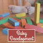 Baby Development – Classical Music for Kids, Creative Toddler, Educational Sounds, Relaxation Songs for Baby