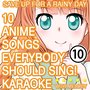 10 Anime Songs Everybody Should Sing, Vol.10