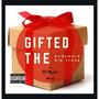 The Gifted (feat. DJ Myzter Hurd) (Explicit)