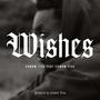 Wishes (Explicit)