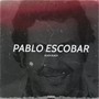 Pablo Escobar (Explicit)