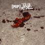 M.I.P. (feat. Kaleb Mitchell) [Remix]