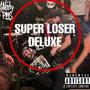 SUPER LOSER DELUXE (Explicit)