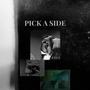 PICK A SIDE (Explicit)