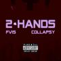 2 HANDS (feat. Collapsy) [Explicit]