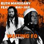 Waiting Fo (feat. Nai-Jah) [Remix]