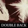 DOUBLE BACK (Explicit)