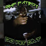 Do Wit Dat (Explicit)