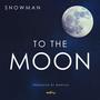 To The Moon (Explicit)