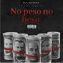 No Peso No Beso (Explicit)