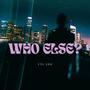 Who Else (Explicit)