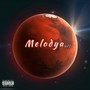 Melodya, Vol. 1 (Explicit)