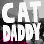 Cat Daddy - Single