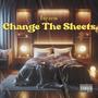 Change The Sheets. (Explicit)