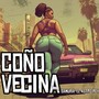 COÑO VECINA