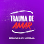 Trauma de Amar